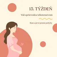15. týždeň – rast a prvé jemné pohyby