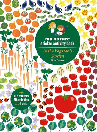 Chronicle Books Kniha aktivít so samolepkami My nature V zeleninovej záhrade